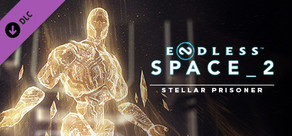 ENDLESS™ Space 2 - Stellar Prisoner Update