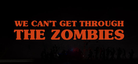 Cover art from We can't get through the zombies