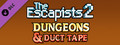 The Escapists 2 - Dungeons and Duct Tape