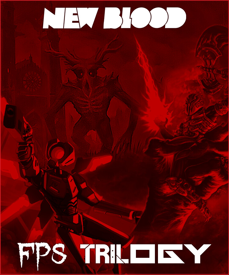 The New Blood FPS Trilogy