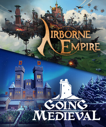 Going Medieval & Airborne Empire