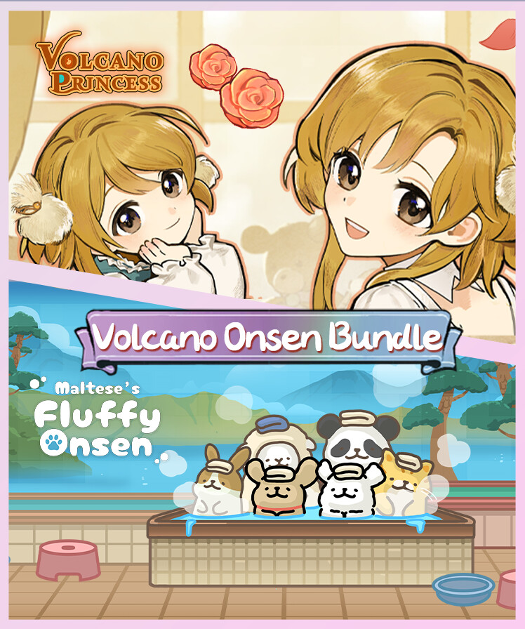 Volcano Princess & Maltese's Fluffy Onsen