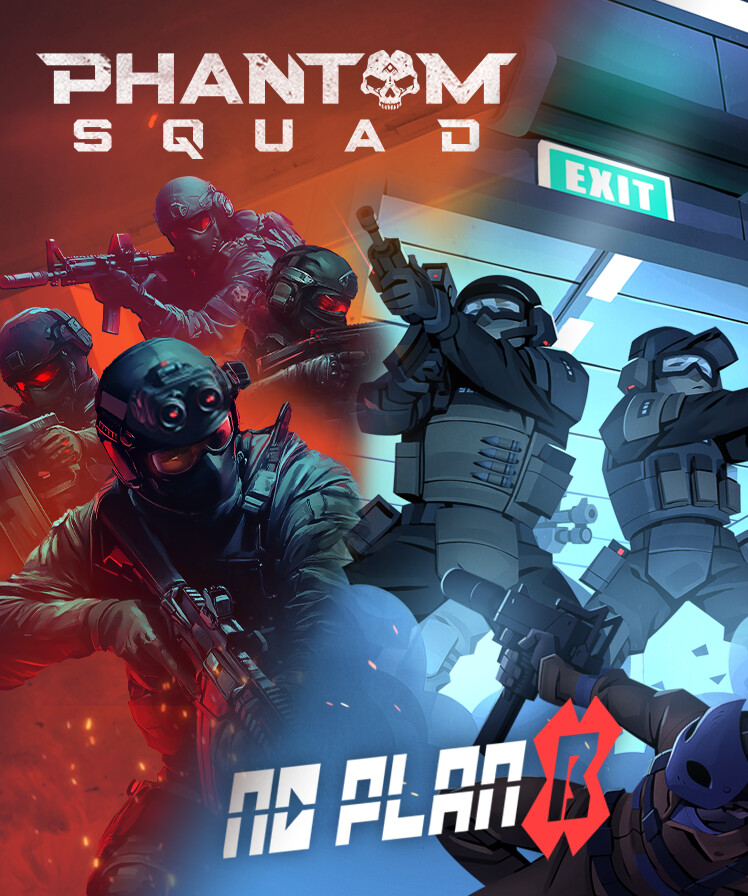 Phantom Squad + No Plan B
