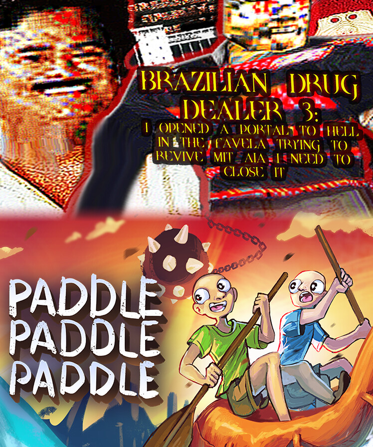 Paddle Paddle Paddle + BRAZILIAN DRUG DEALER 3: I OPENED A PORTAL TO HELL IN THE FAVELA TRYING TO REVIVE MIT AIA I NEED TO CLOSE IT