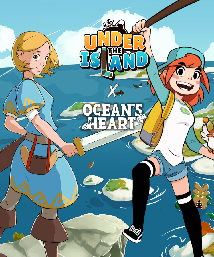 Under the Island x Ocean’s Heart