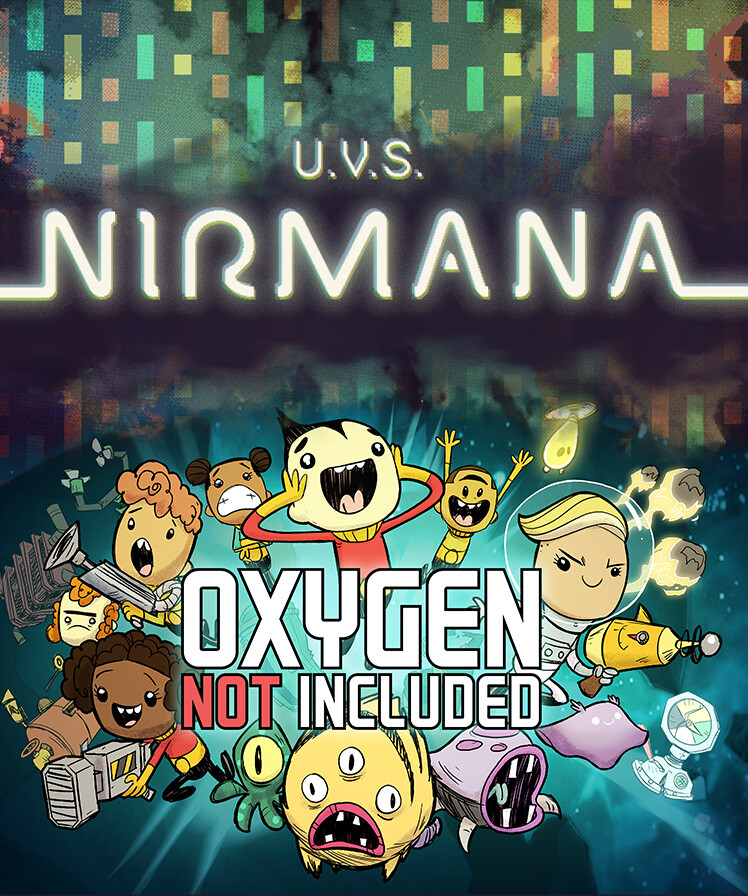 U.V.S. Nirmana + Oxygen Not Included