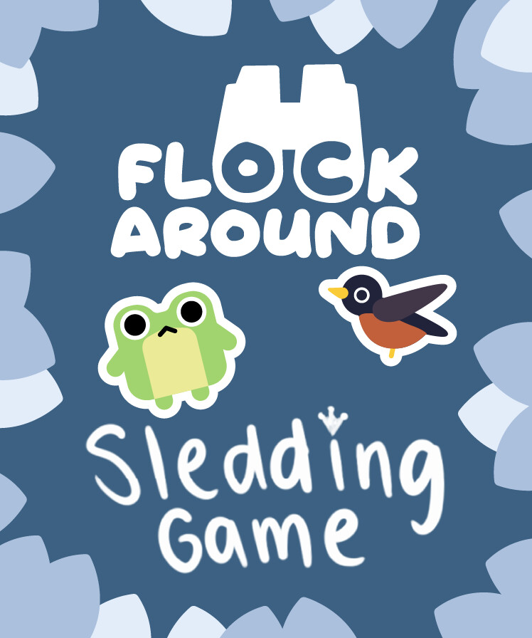 Sledding Game x Flock Around