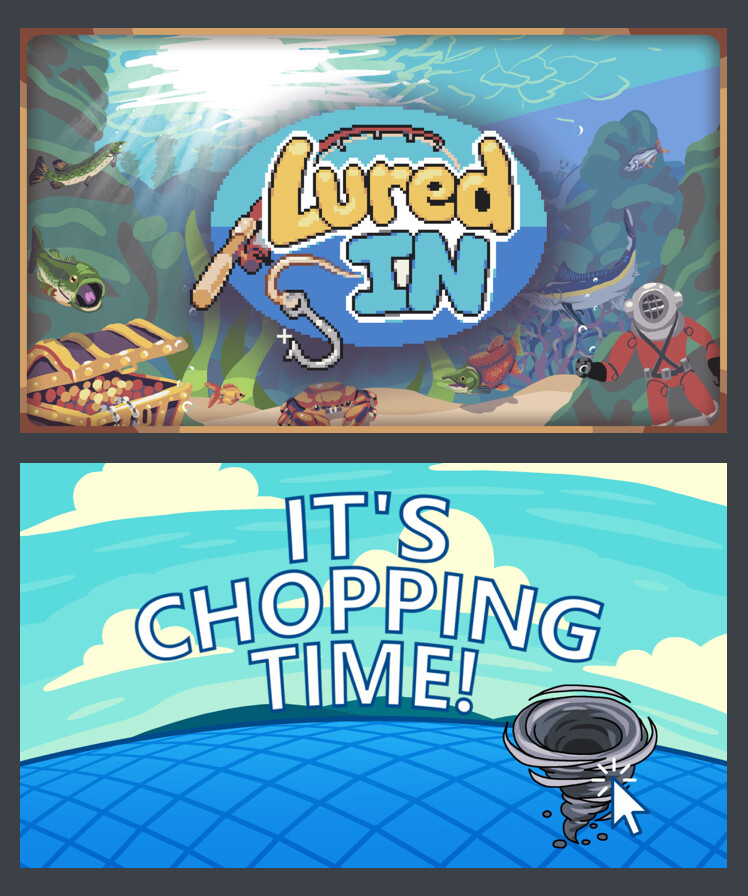 Lured In + It's Chopping Time!